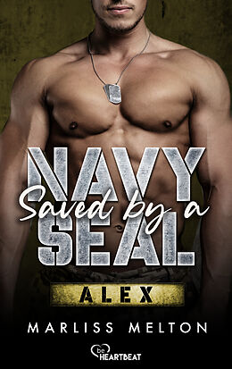 E-Book (epub) Saved by a Navy SEAL - Alex von Marliss Melton