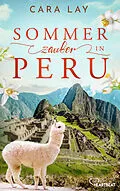 E-Book (epub) Sommerzauber in Peru von Cara Lay