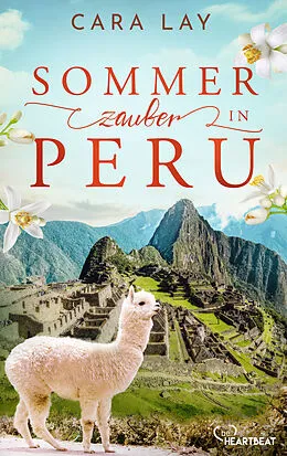 E-Book (epub) Sommerzauber in Peru von Cara Lay