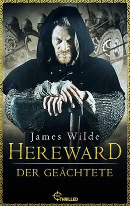E-Book (epub) Hereward der Geächtete von James Wilde