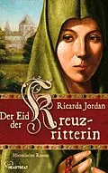 E-Book (epub) Der Eid der Kreuzritterin von Ricarda Jordan