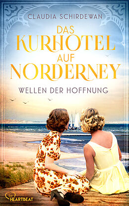 E-Book (epub) Das Kurhotel auf Norderney - Wellen der Hoffnung von Claudia Schirdewan