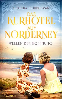E-Book (epub) Das Kurhotel auf Norderney - Wellen der Hoffnung von Claudia Schirdewan