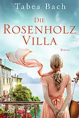 E-Book (epub) Die Rosenholzvilla von Tabea Bach