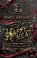 E-Book (epub) Happy Meat  Der Geschmack der Liebe von Marie Graßhoff