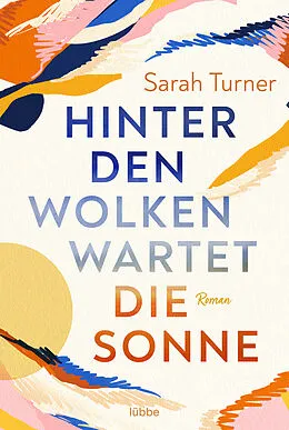 E-Book (epub) Hinter den Wolken wartet die Sonne von Sarah Turner
