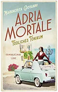 E-Book (epub) Adria mortale - Tödliches Tonikum von Margherita Giovanni