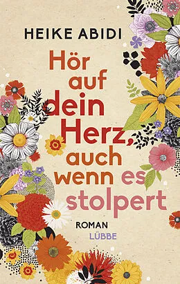 E-Book (epub) Hör auf dein Herz, auch wenn es stolpert von Heike Abidi