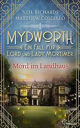 E-Book (epub) Mydworth - Mord im Landhaus von Matthew Costello, Neil Richards