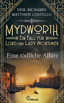 E-Book (epub) Mydworth - Eine tödliche Affäre von Matthew Costello, Neil Richards