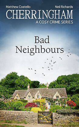 eBook (epub) Cherringham - Bad Neighbours de Matthew Costello, Neil Richards