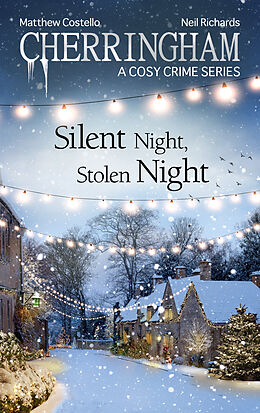 eBook (epub) Cherringham - Silent Night, Stolen Night de Matthew Costello, Neil Richards