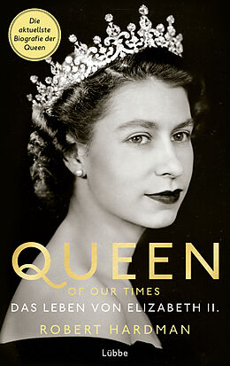 E-Book (epub) Queen of Our Times von Robert Hardman