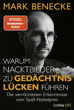 E-Book (epub) Warum Nacktbilder zu Gedächtnislücken führen von Mark Benecke