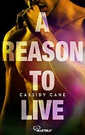 E-Book (epub) A Reason to Live von Cassidy Cane