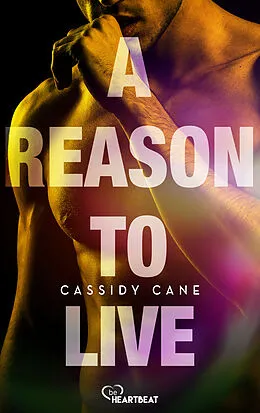 E-Book (epub) A Reason to Live von Cassidy Cane