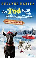 E-Book (epub) Der Tod backt heute Weihnachtsplätzchen von Susanne Hanika