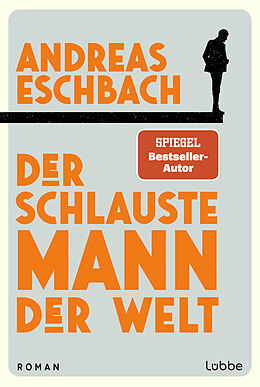 E-Book (epub) Der schlauste Mann der Welt von Andreas Eschbach