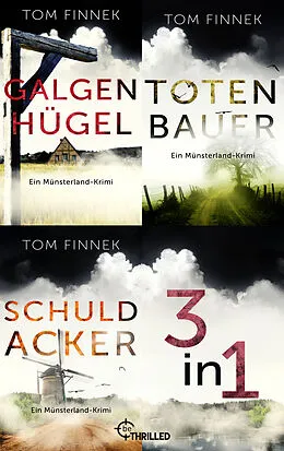 E-Book (epub) Galgenhügel - Totenbauer - Schuldacker von Tom Finnek