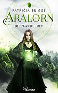 E-Book (epub) Aralorn - Die Wandlerin von Patricia Briggs