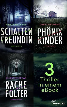 E-Book (epub) Schattenfreundin - Phönixkinder - Rachefolter von Christine Drews