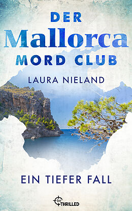 E-Book (epub) Der Mallorca Mord Club - Ein tiefer Fall von Laura Nieland