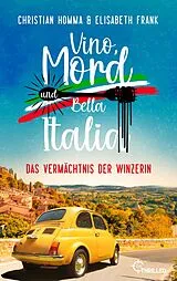 ePUB Vino, Mord und Bella Italia! Folge 2: Das Vermächtnis der Winzerin von Christian Homma, Elisabeth Frank