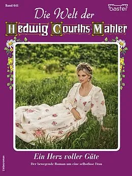 E-Book (epub) Die Welt der Hedwig Courths-Mahler 641 von Jutta von Josten