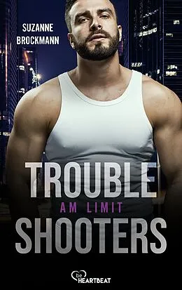 E-Book (epub) Troubleshooters - Am Limit von Suzanne Brockmann