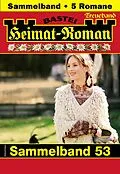 E-Book (epub) Heimat-Roman Treueband 53 von Sissi Merz, Lothar Eschbach, Andreas Kufsteiner