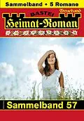 E-Book (epub) Heimat-Roman Treueband 57 von Sissi Merz, Lothar Eschbach, Andreas Kufsteiner