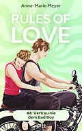 E-Book (epub) Rules of Love #4: Vertrau nie dem Bad Boy von Anne-Marie Meyer