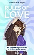 E-Book (epub) Rules of Love #6: Spiel keine Spielchen mit dem Außenseiter von Anne-Marie Meyer