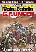 E-Book (epub) G. F. Unger Western-Bestseller Sammelband 60 von G. F. Unger