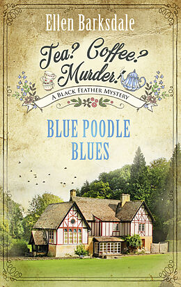 E-Book (epub) Tea? Coffee? Murder! - Blue Poodle Blues von Ellen Barksdale