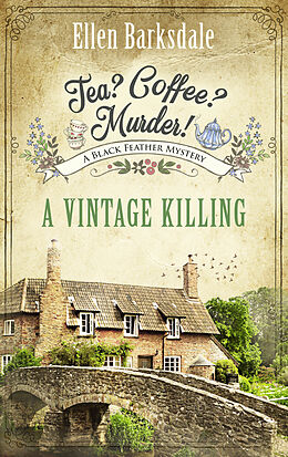 E-Book (epub) Tea? Coffee? Murder! - A Vintage Killing von Ellen Barksdale