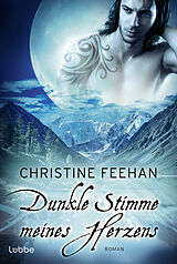 E-Book (epub) Dunkle Stimme meines Herzens von Christine Feehan