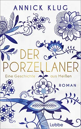 E-Book (epub) Der Porzellaner von Annick Klug
