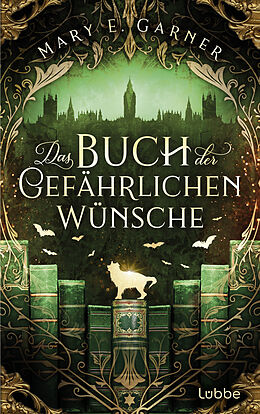 E-Book (epub) Das Buch der gefährlichen Wünsche von Mary E. Garner