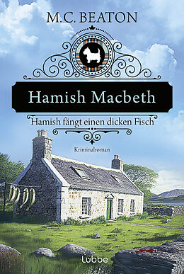 E-Book (epub) Hamish Macbeth fängt einen dicken Fisch von M. C. Beaton