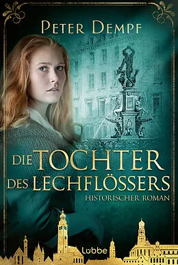 E-Book (epub) Die Tochter des Lechflößers von Peter Dempf