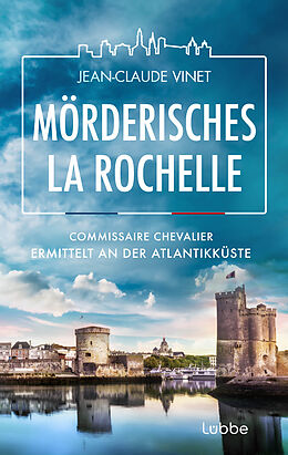 E-Book (epub) Mörderisches La Rochelle von Jean-Claude Vinet