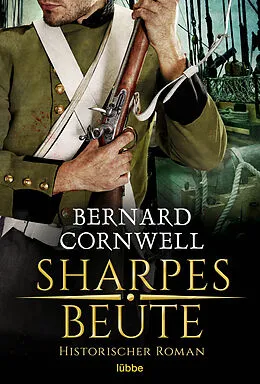 E-Book (epub) Sharpes Beute von Bernard Cornwell