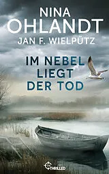 E-Book (epub) Im Nebel liegt der Tod von Nina Ohlandt, Jan F. Wielpütz