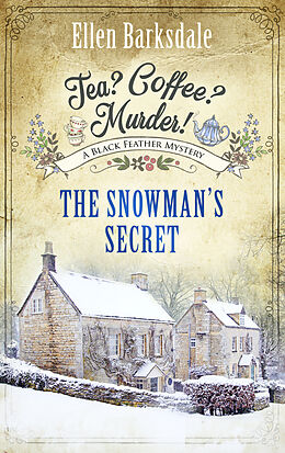 E-Book (epub) Tea? Coffee? Murder! - The Snowmans Secret von Ellen Barksdale