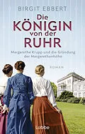 E-Book (epub) Die Königin von der Ruhr von Birgit Ebbert