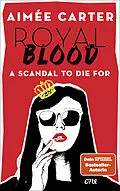 E-Book (epub) Royal Blood - A Scandal To Die For von Aimée
