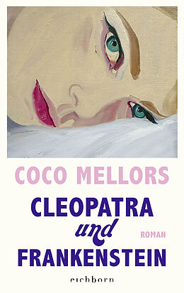 E-Book (epub) Cleopatra und Frankenstein von Coco Mellors