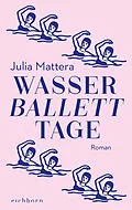 E-Book (epub) Wasserballetttage von Julia Mattera
