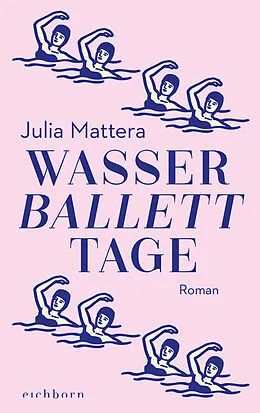 E-Book (epub) Wasserballetttage von Julia Mattera